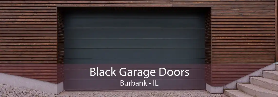 Black Garage Doors Burbank - IL