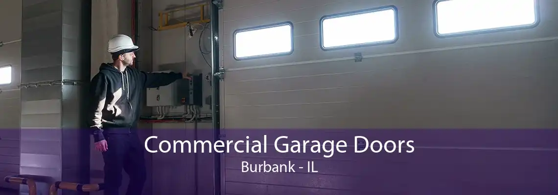 Commercial Garage Doors Burbank - IL