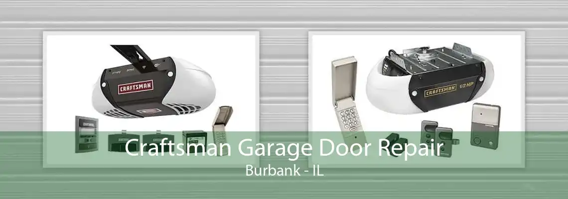 Craftsman Garage Door Repair Burbank - IL