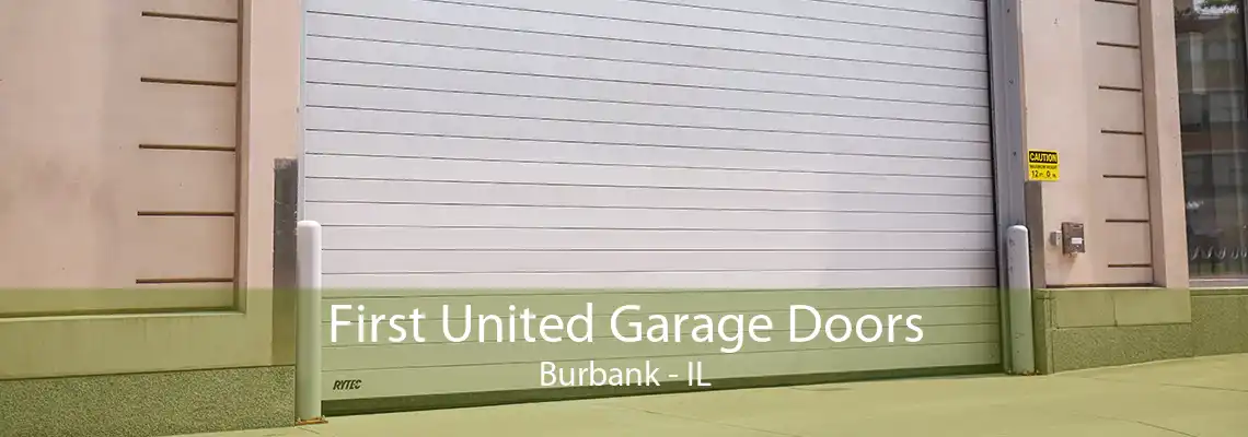 First United Garage Doors Burbank - IL