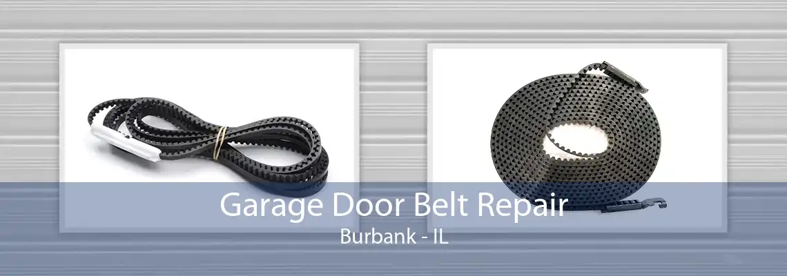 Garage Door Belt Repair Burbank - IL