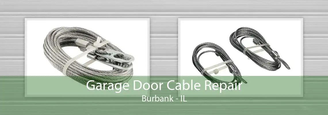 Garage Door Cable Repair Burbank - IL