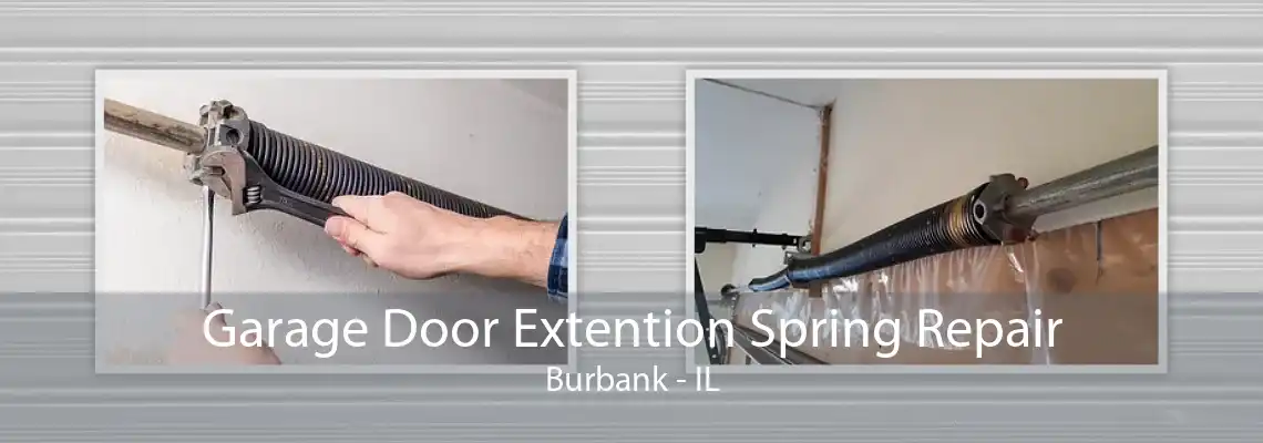 Garage Door Extention Spring Repair Burbank - IL