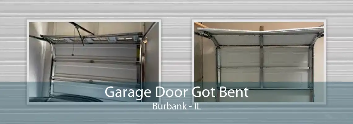 Garage Door Got Bent Burbank - IL