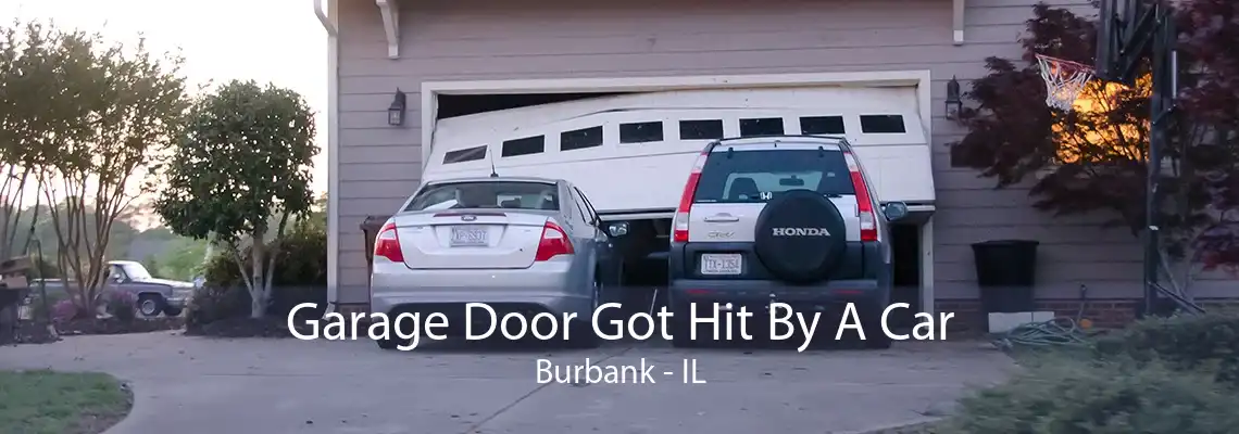 Garage Door Got Hit By A Car Burbank - IL