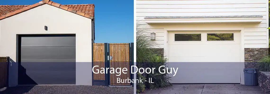 Garage Door Guy Burbank - IL