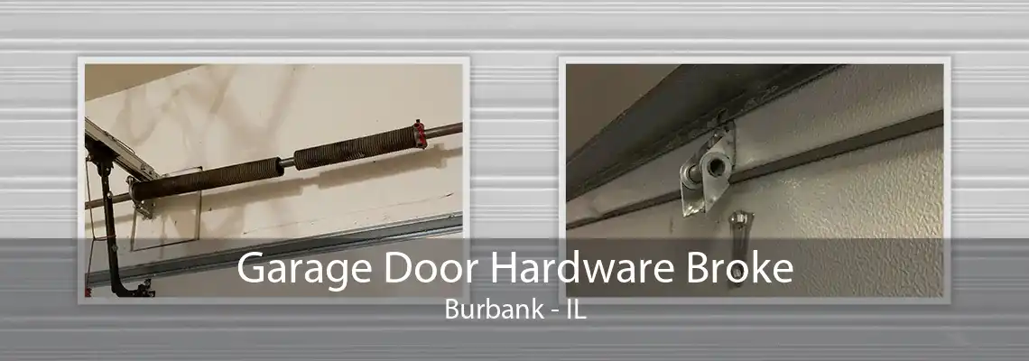 Garage Door Hardware Broke Burbank - IL