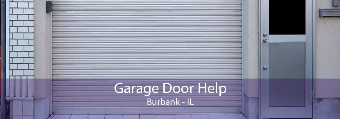 Garage Door Help Burbank - IL