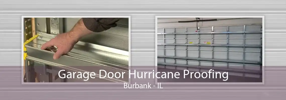 Garage Door Hurricane Proofing Burbank - IL