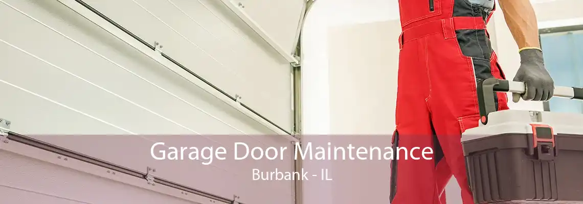 Garage Door Maintenance Burbank - IL