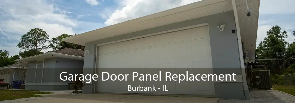 Garage Door Panel Replacement Burbank - IL