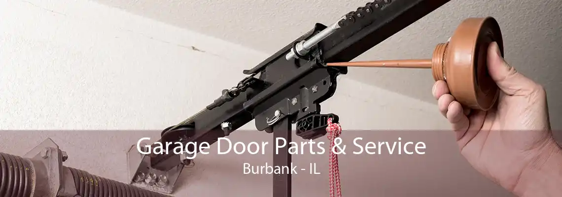 Garage Door Parts & Service Burbank - IL