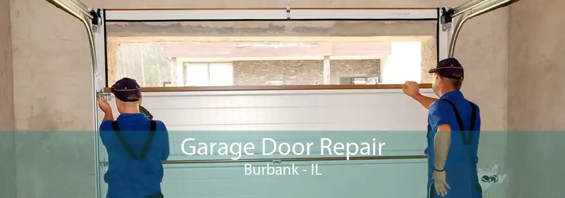 Garage Door Repair Burbank - IL