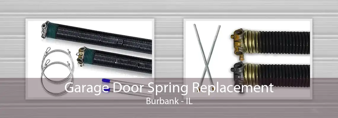 Garage Door Spring Replacement Burbank - IL