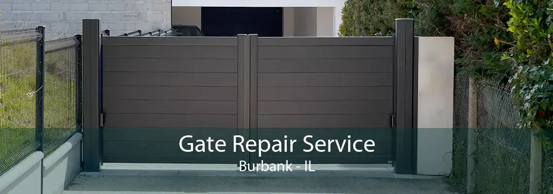 Gate Repair Service Burbank - IL