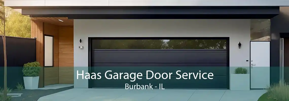 Haas Garage Door Service Burbank - IL