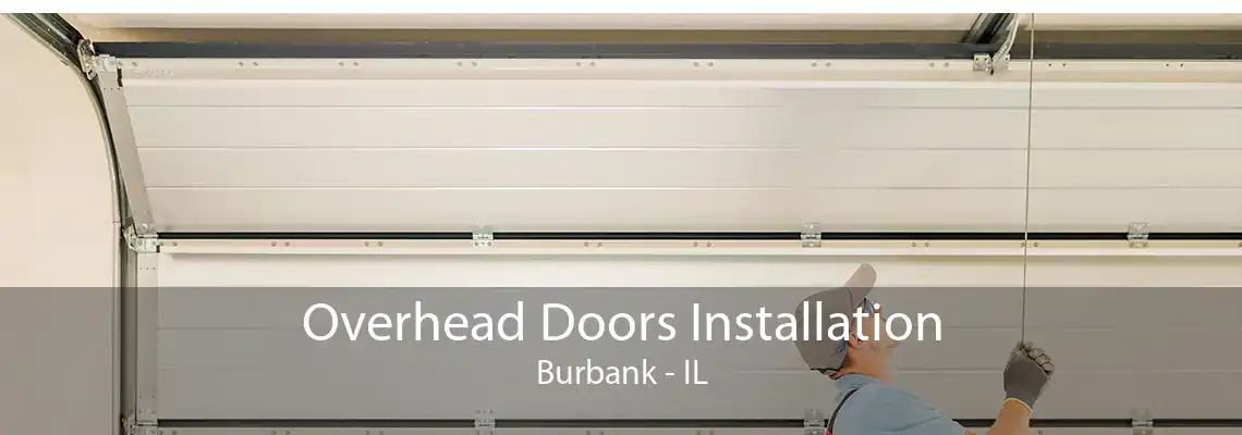 Overhead Doors Installation Burbank - IL