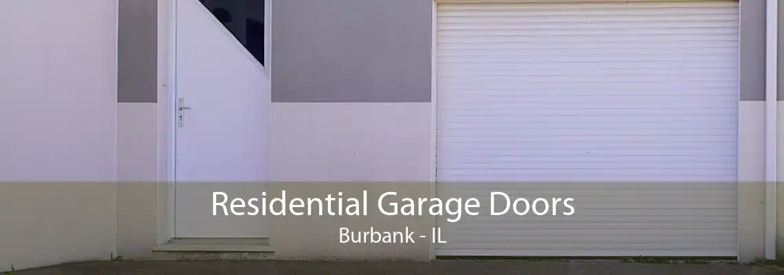 Residential Garage Doors Burbank - IL