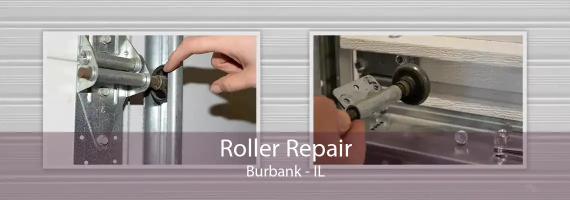 Roller Repair Burbank - IL