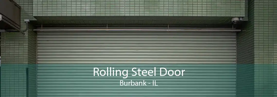 Rolling Steel Door Burbank - IL