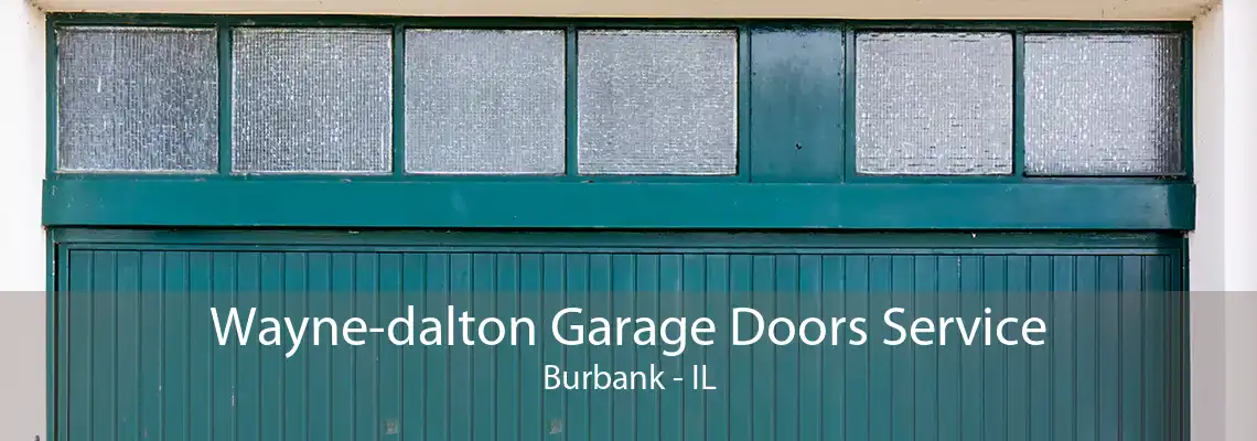 Wayne-dalton Garage Doors Service Burbank - IL